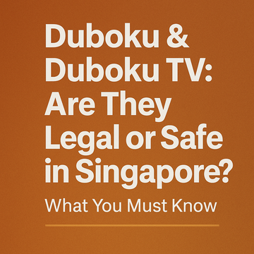 Is Duboku or Duboku TV legal in Singapore? Find out the risks, whether you’ll get into trouble, and the best legal alternatives to stream drama safely.